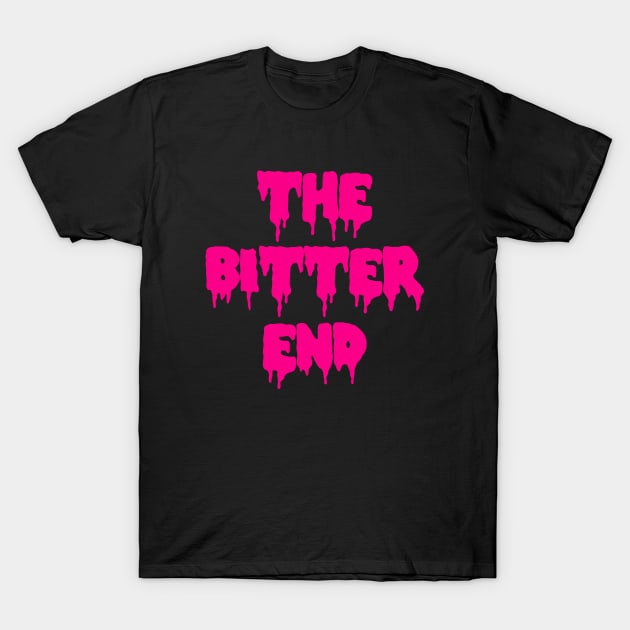 The Bitter End T-Shirt by Sasyall